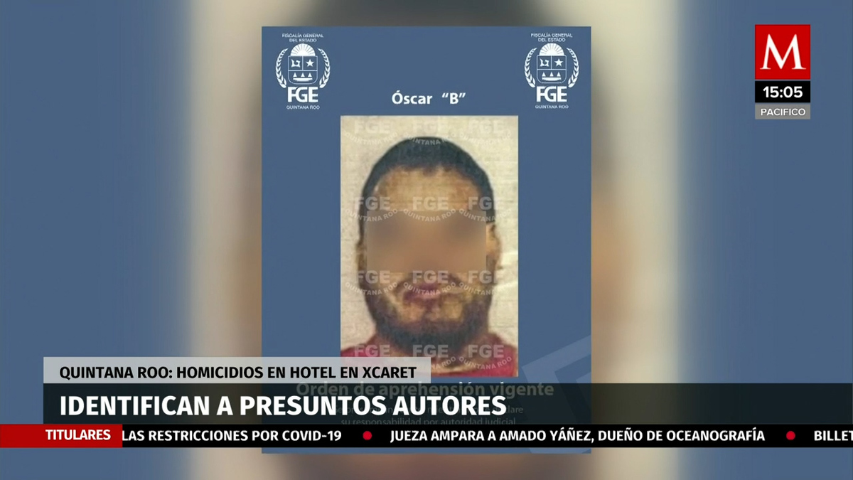 Identifican a presuntos autores material e intelectual de homicidios en hotel de Xcaret
