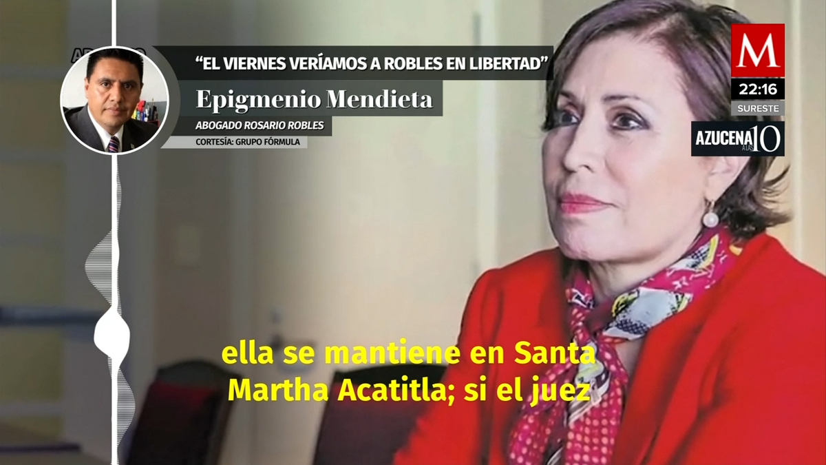 Rosario Robles podría obtener su libertad este viernes: abogado