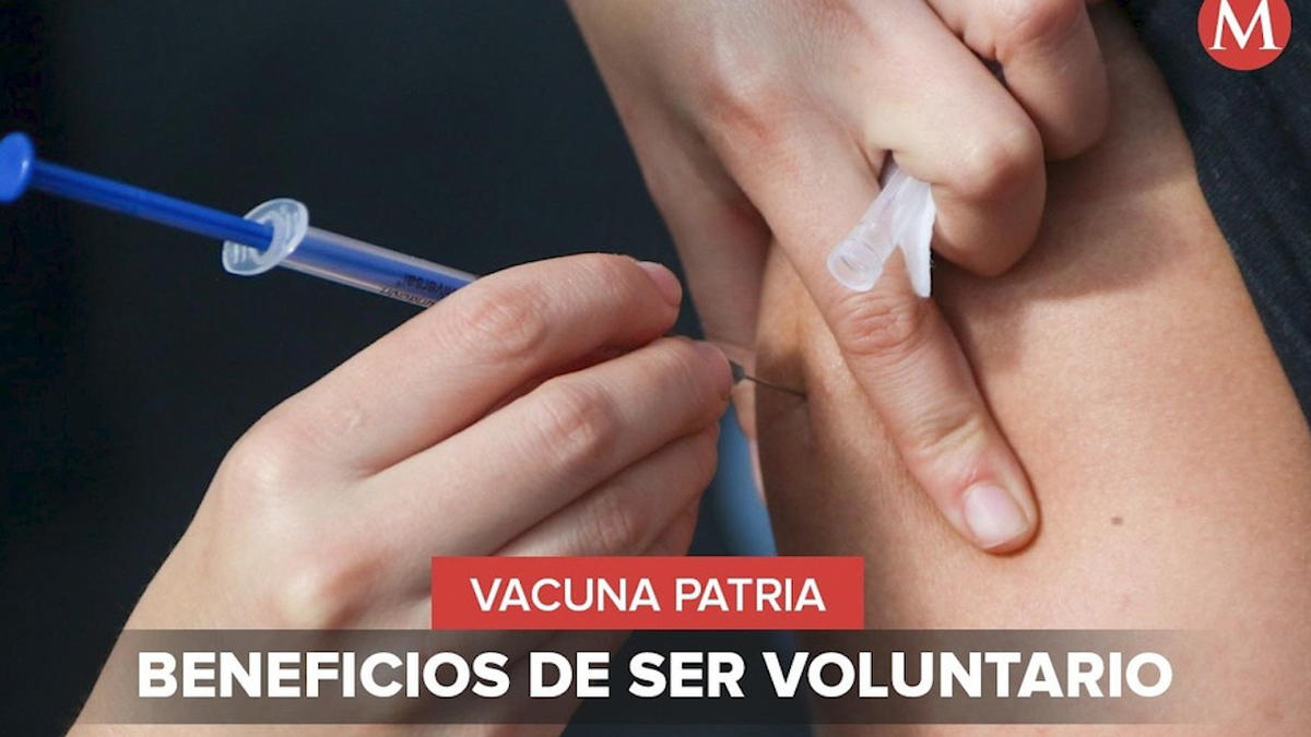 Beneficios de ser voluntario en ensayo de la vacuna Patria