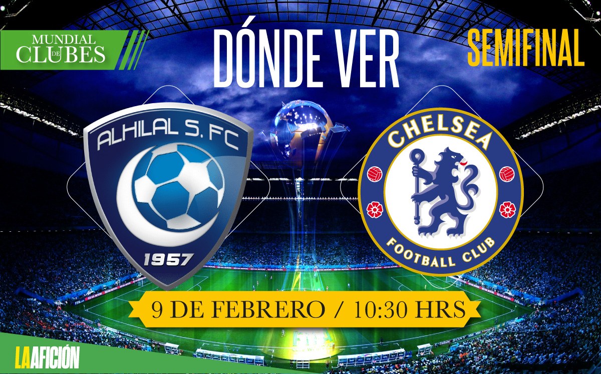 Al-Hilal vs Chelsea, dónde ver semifinales del Mundial de Clubes