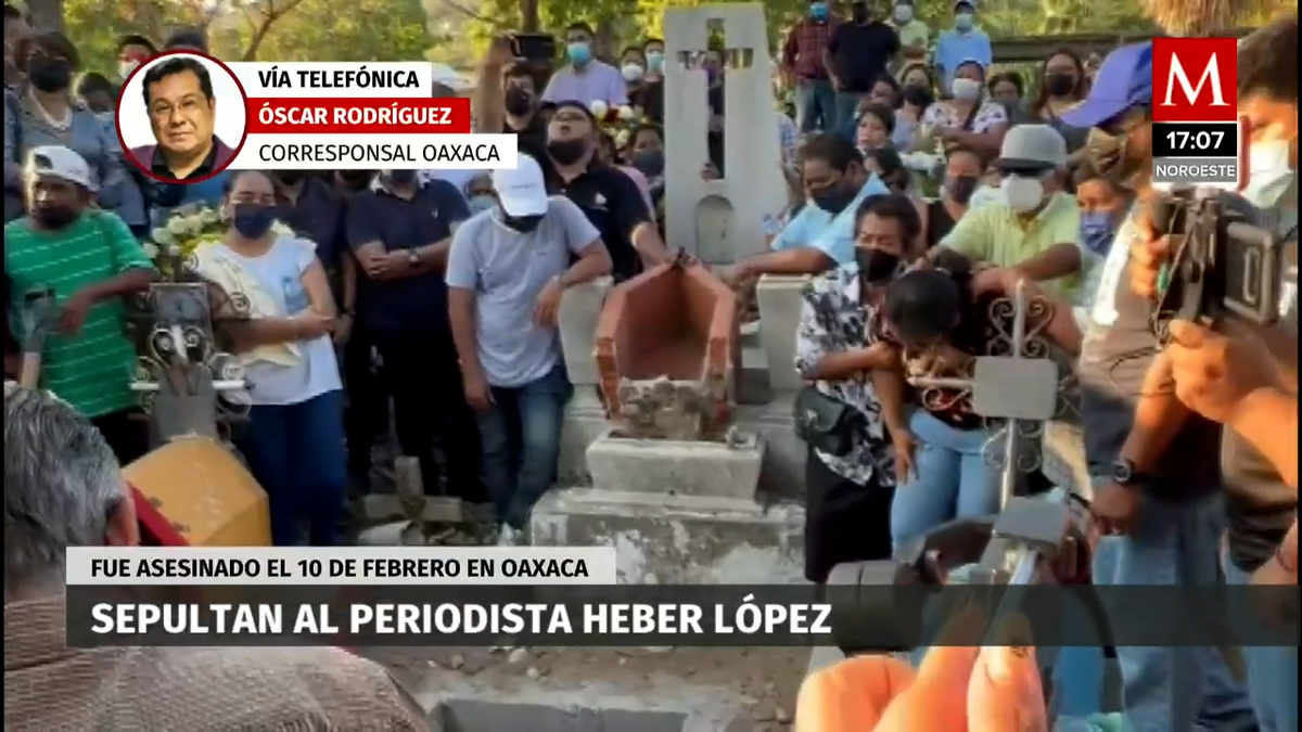 Sepultan a Heber López, periodista asesinado en Oaxaca