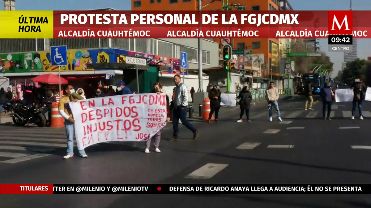 Protesta de trabajadores de la FGJ de CDMX bloquea Eje Central