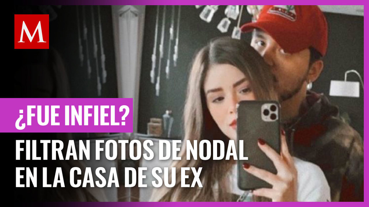 Filtran fotos de Nodal en casa de ex novia tras ruptura con Belinda