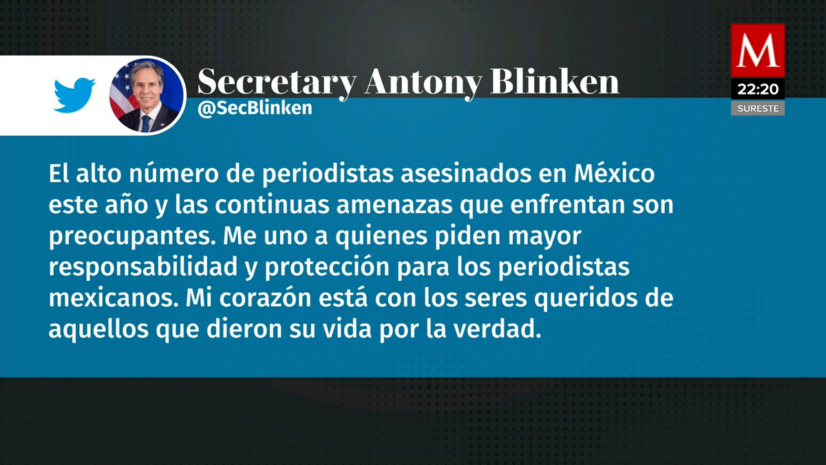 Blinken: preocupa alto número de periodistas asesinados en México