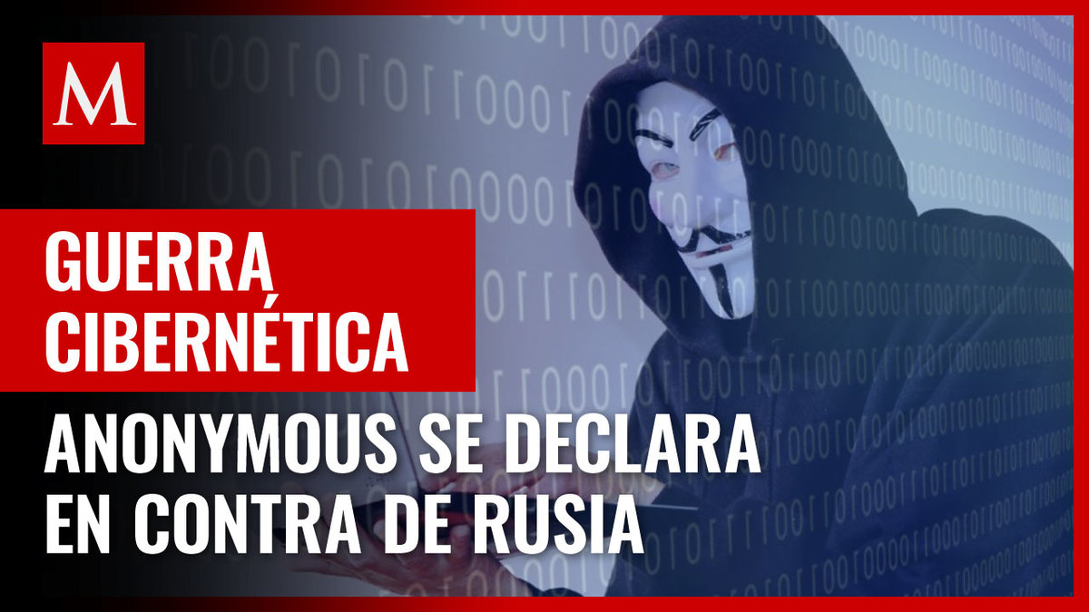 Anonymous declara guerra cibernética en contra del Gobierno ruso