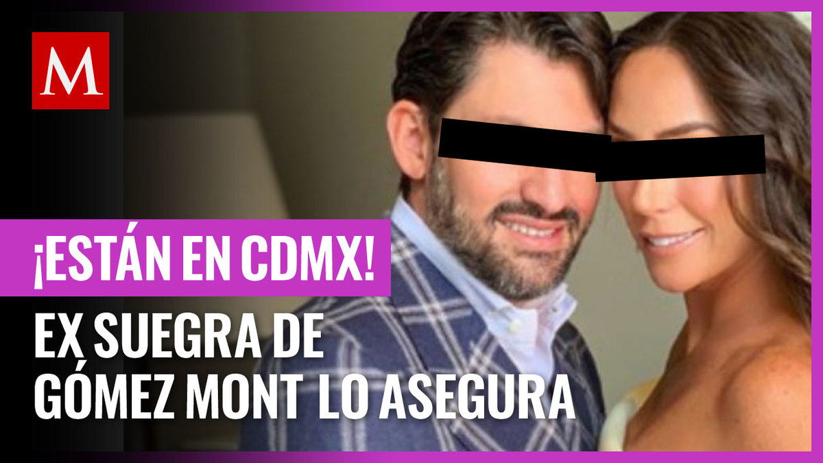 Ex suegra de Inés Gómez Mont dice que la actriz está en México