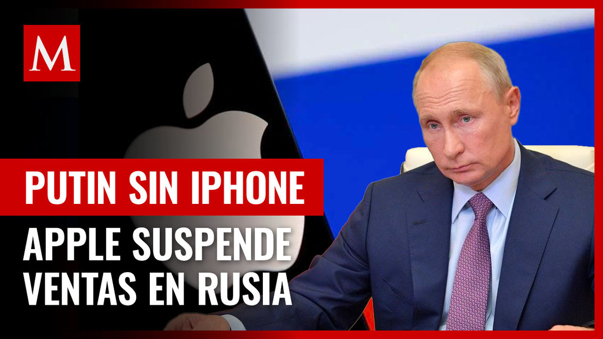 Apple suspende venta de sus productos en Rusia por invasión a Ucrania