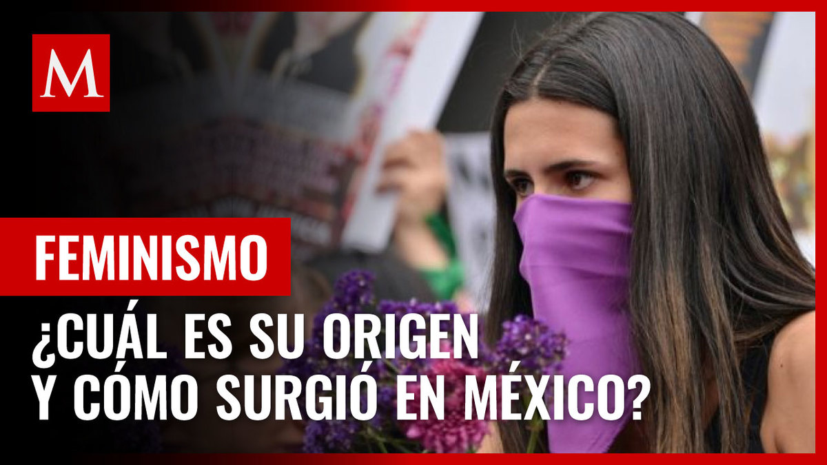 Feminismo: Cuál es su origen y cómo surgió en México