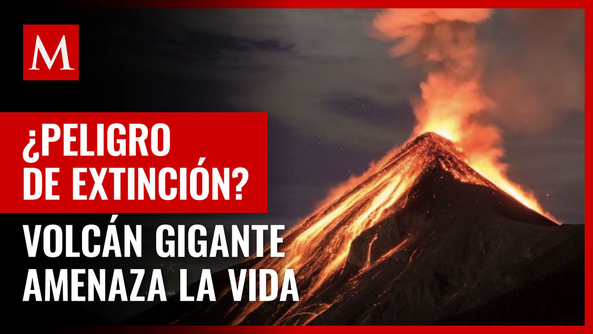 Volcán gigante podría causar la extinción de la humanidad