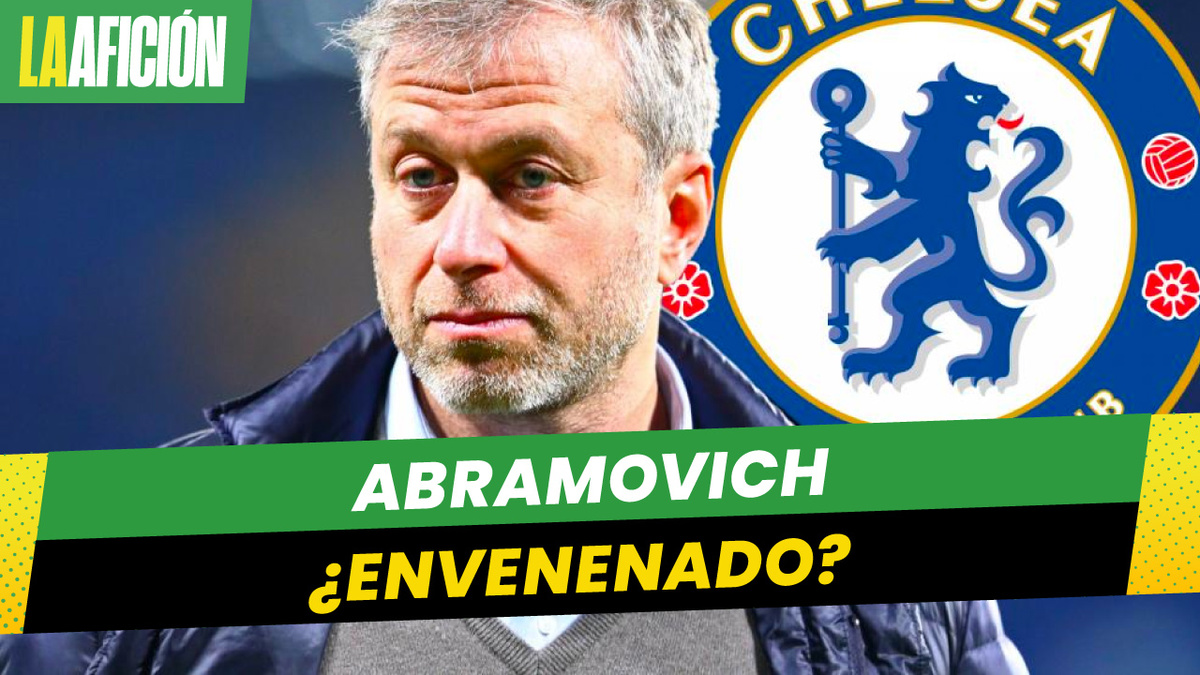 Dueño del Chelsea presenta síntomas de envenenamiento