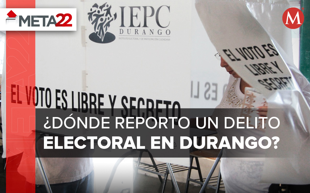 Reporte de delito electoral en Durango