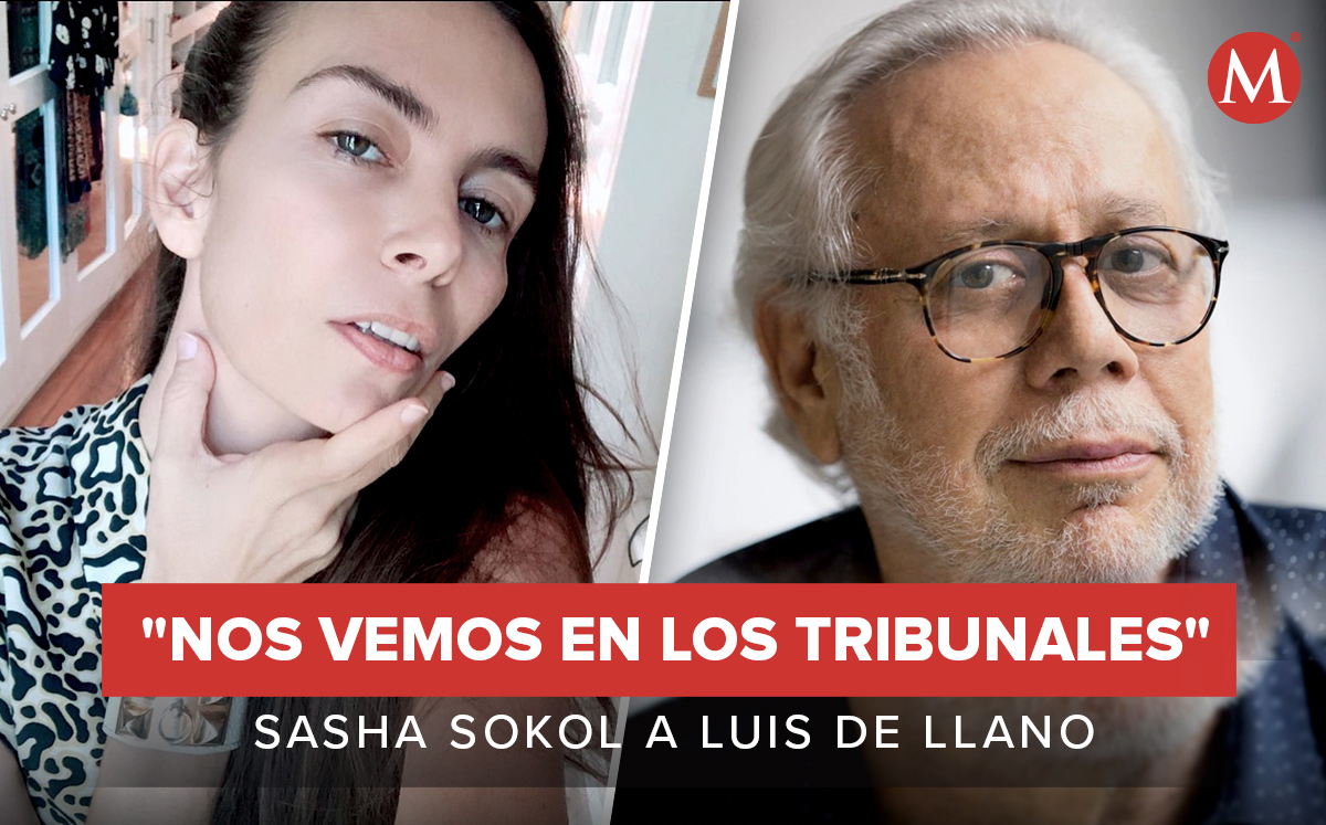 Sasha Sokol llevará a instancias legales a Luis de Llano por abuso.