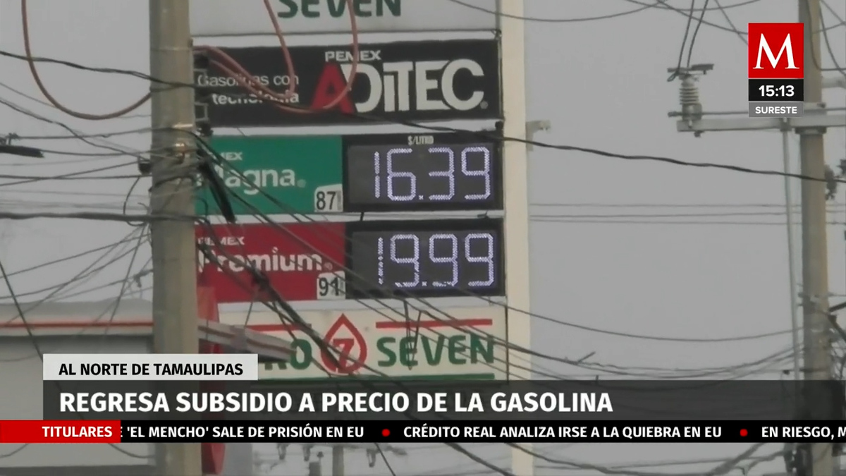 Subsidio a precio de la gasolina regresa al norte de Tamaulipas