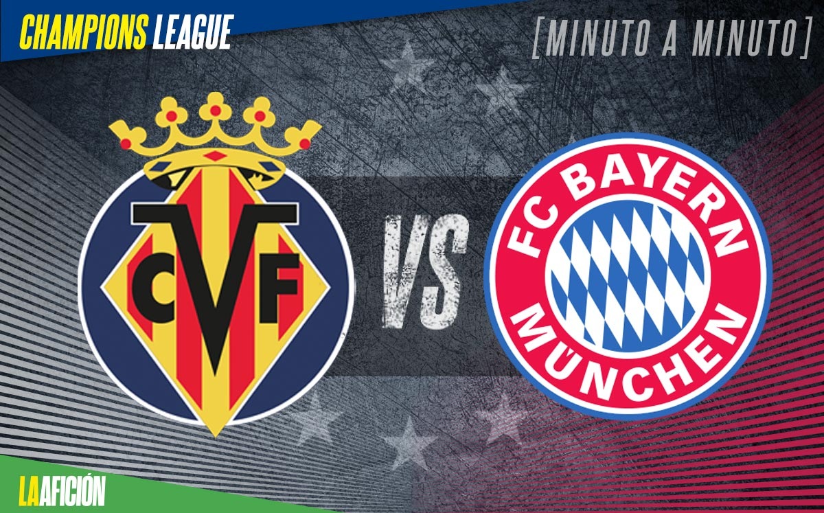 Villarreal vs Bayern Múnich, en vivo cuartos de final Champions League