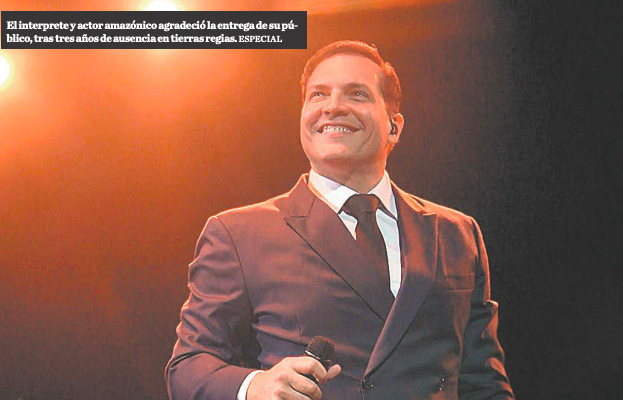 El interprete y actor amazónico agradeció la entrega de su público, tras tres años de ausencia en tierras regias. Especial