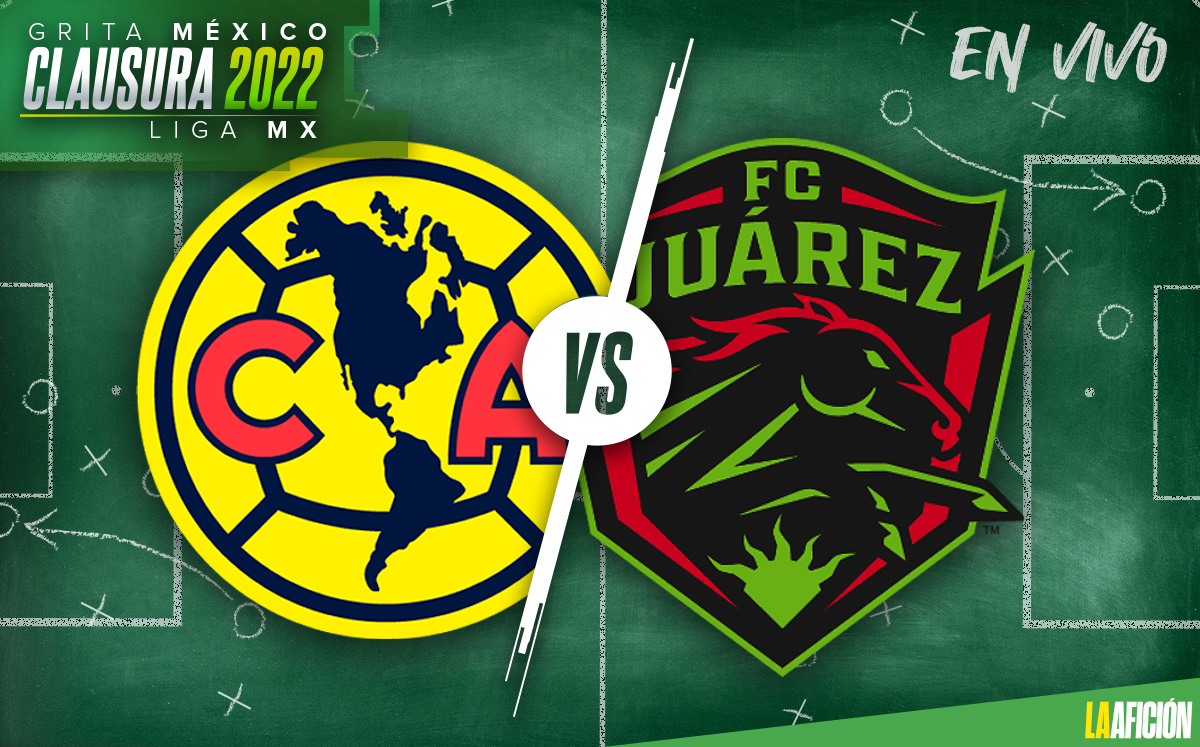 América vs FC Juárez EN VIVO, Clausura 2022