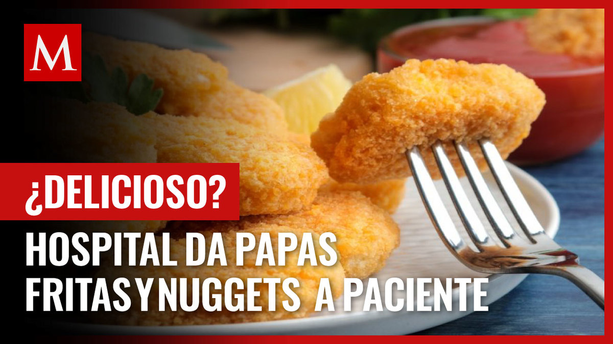 Hospital da papas fritas y nuggets de pollo a paciente adulto mayor, acusan en redes