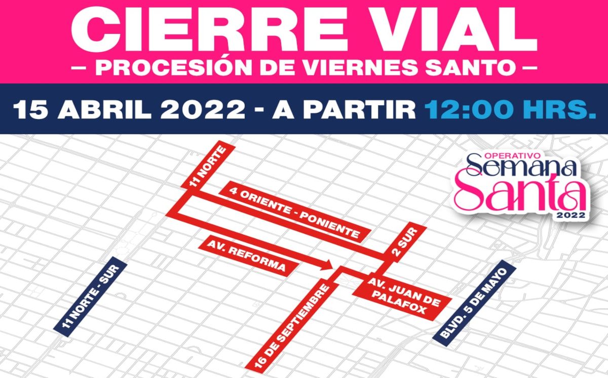 Cierre Vial en Puebla durante Viernes Santo | Especial