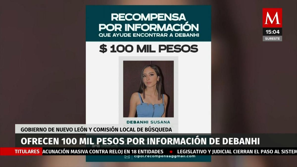 Gobierno de NL ofrece $100 mil de recompensa para encontrar a Debanhi