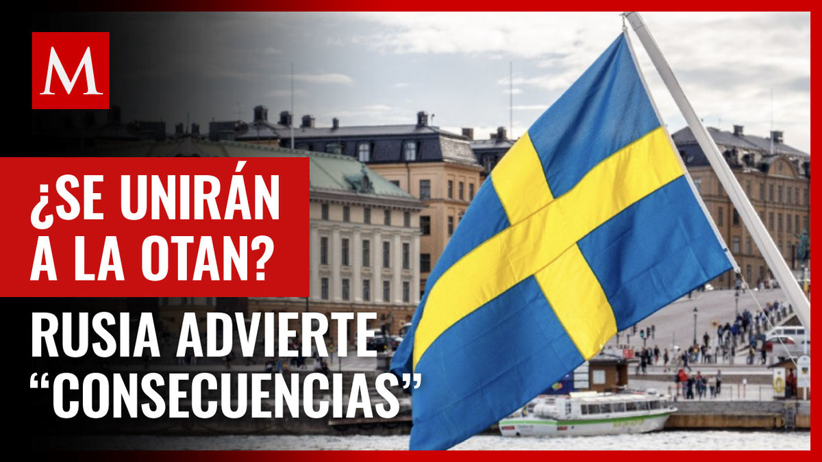 Rusia advierte: adhesión Finlandia-Suecia a OTAN tendrá consecuencias