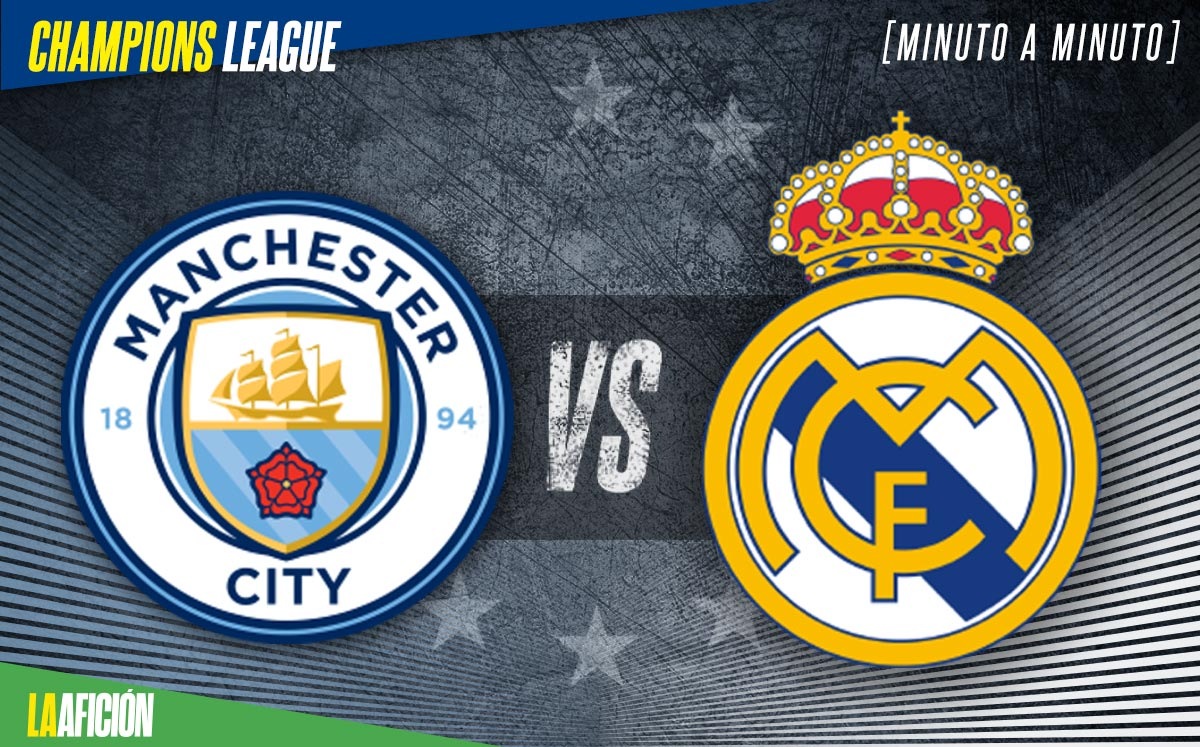Manchester City vs Real Madrid, en vivo semifinal Champions League