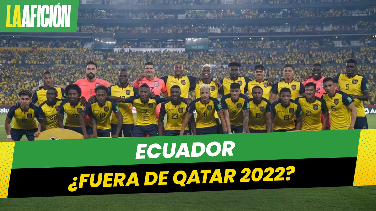 Ecuador podría quedarse sin el Mundial de 2022; Chile podría ir