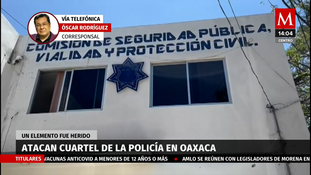 Atacan cuartel de la policía en Oaxaca