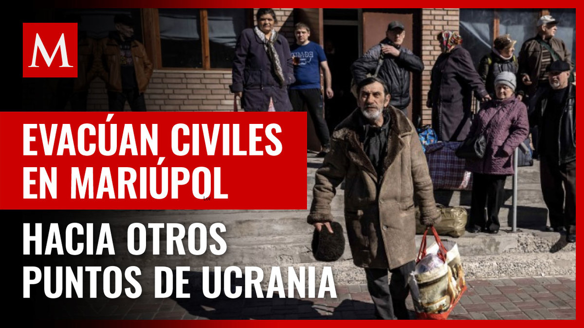 Evacúan a civiles de Mariúpol hacia otros puntos de Ucrania