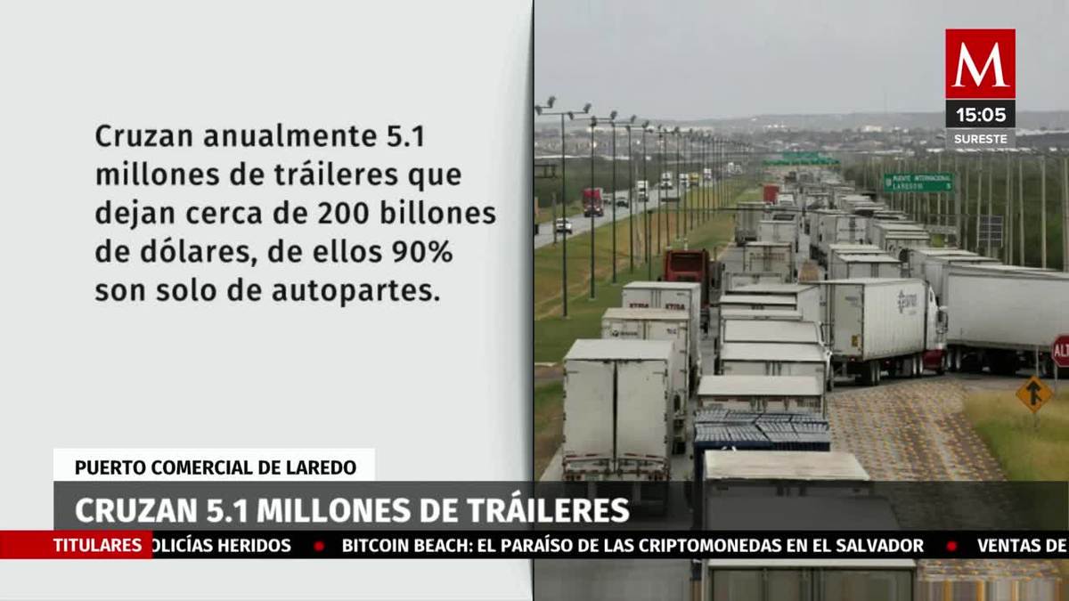 Cruzan al puerto comercial de Laredo 5.1 millones de tráileres