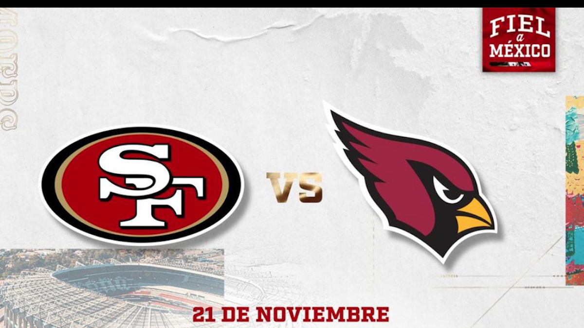NFL en México enfrentará a 49ers de San Francisco y Cardinals