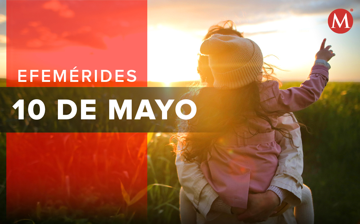 10 de mayo, efemérides