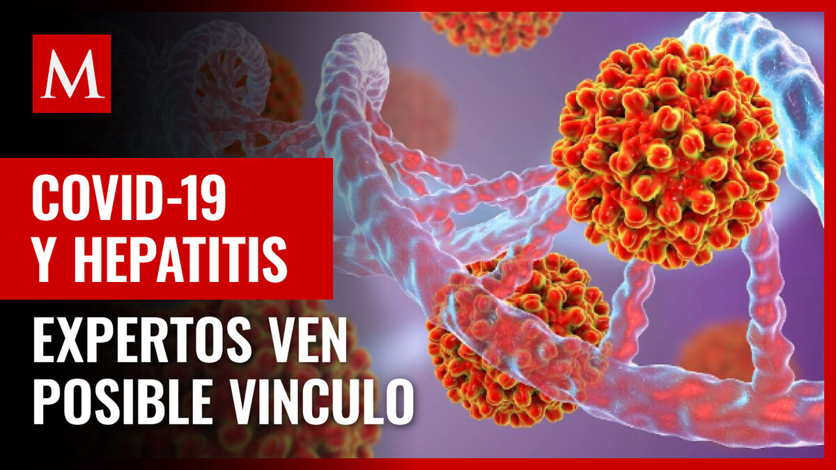 Expertos ven posible vinculo entre covid-19 y hepatitis infantil de origen desconocido