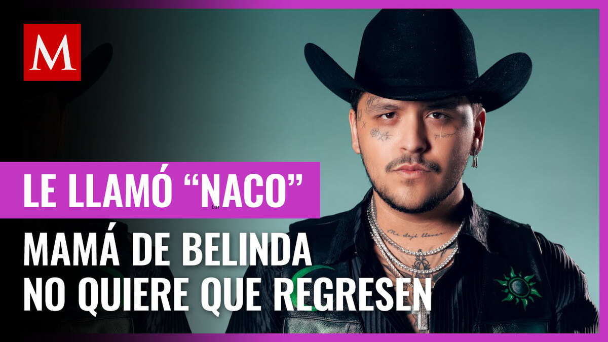 Mamá de Belinda aplaude insulto contra Christian Nodal; no quiere que regresen: "el naco"