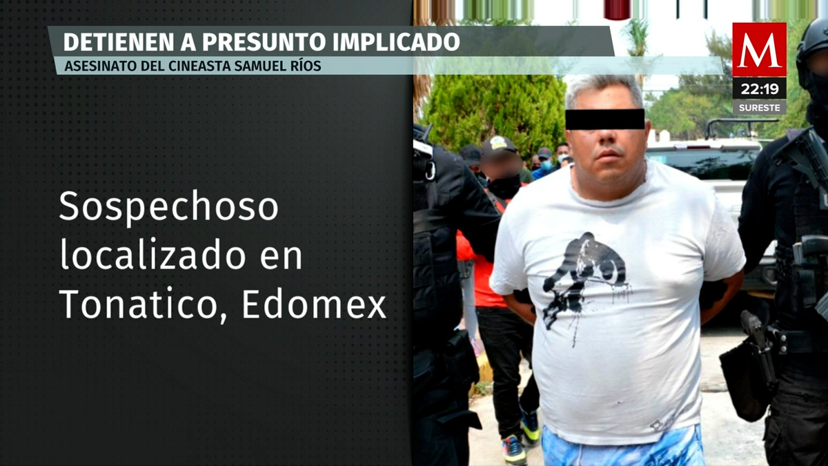 Detienen a presunto implicado en homicidio del cineasta Samuel Ríos y Valles