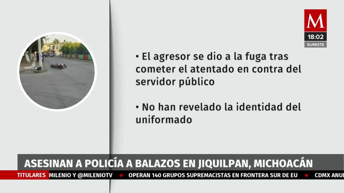 En Michoacán, asesinan a balazos a un policía municipal
