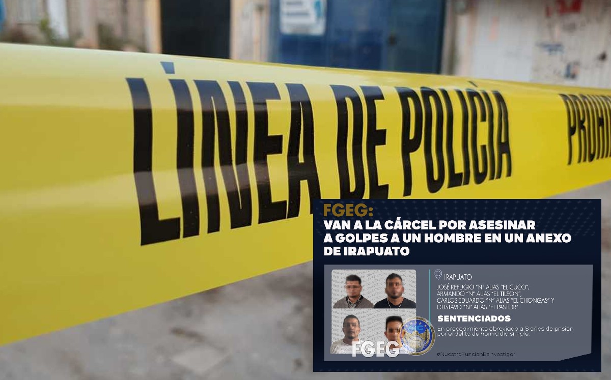 En Irapuato hombres van a prisión por matar a una persona en anexo / Especial