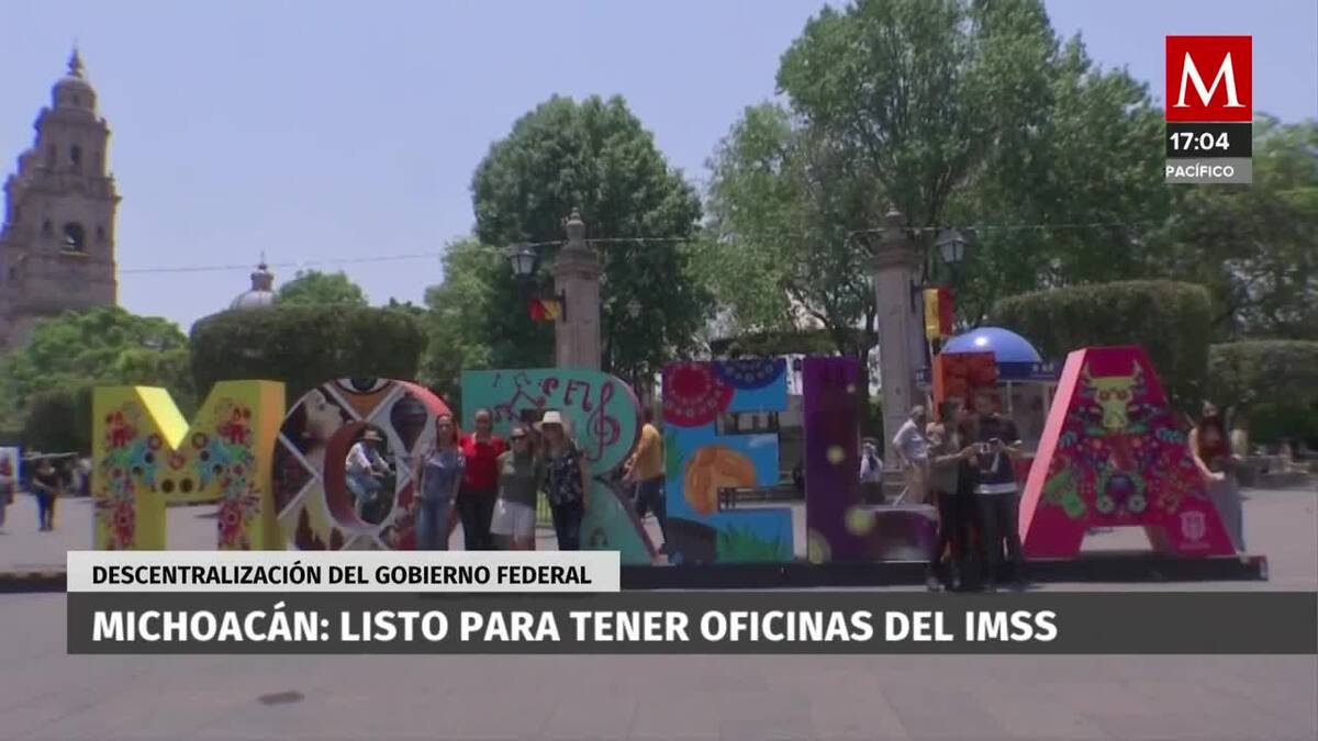 Michoacán se encuentra listo para recibir oficinas del IMSS