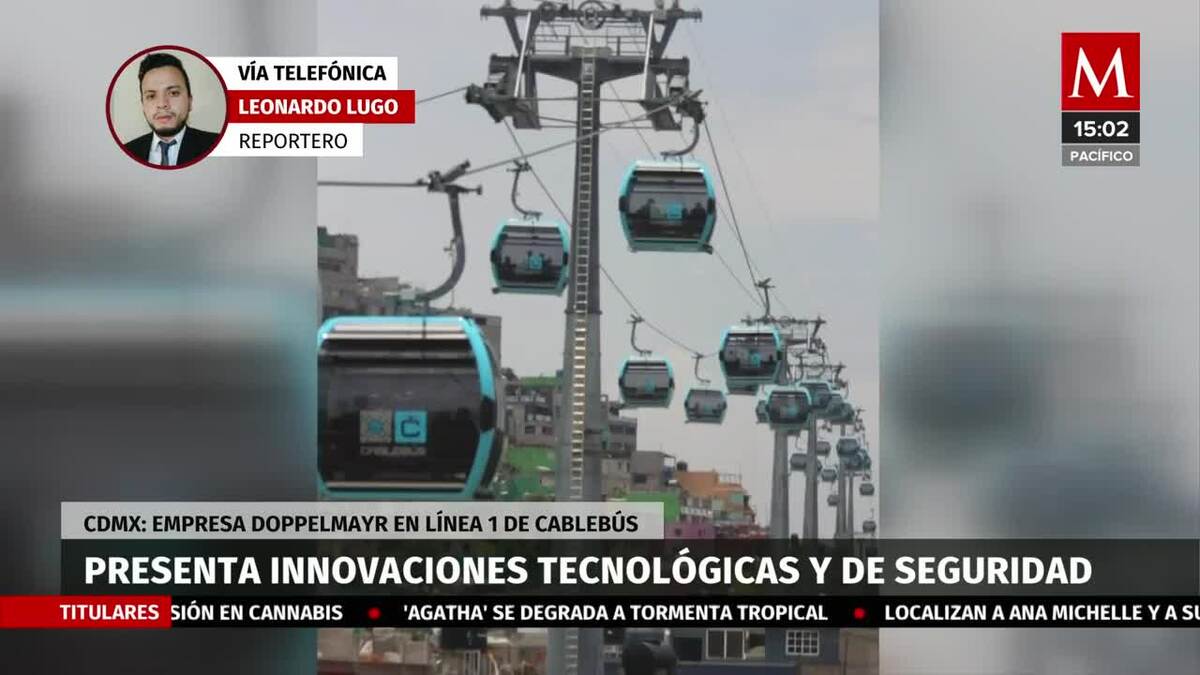 Doppelmayr presenta innovaciones en línea 1 del Cablebús