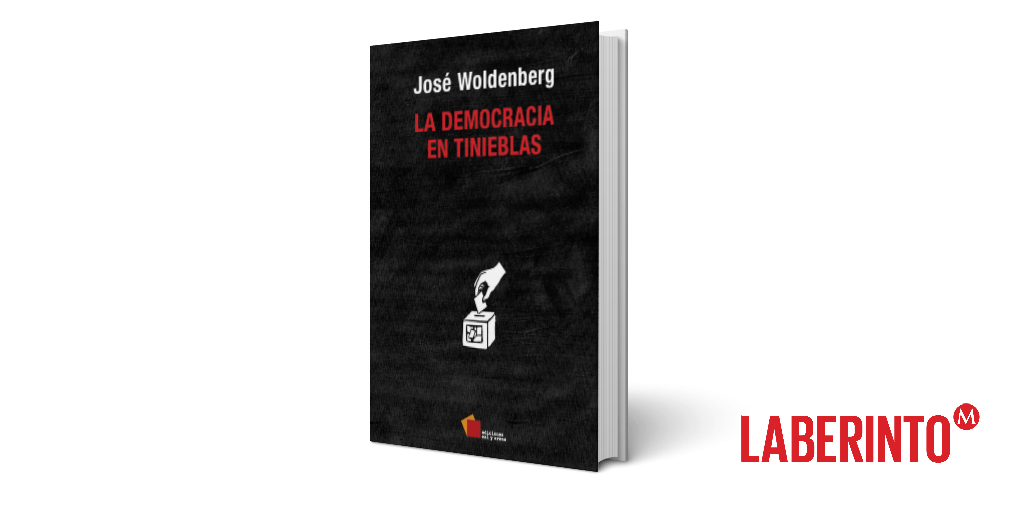 La democracia en tinieblas, José Woldenberg