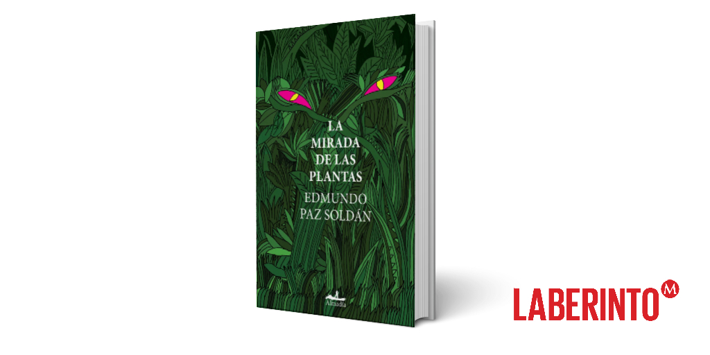 La mirada de las plantas, Edmundo Paz Soldán