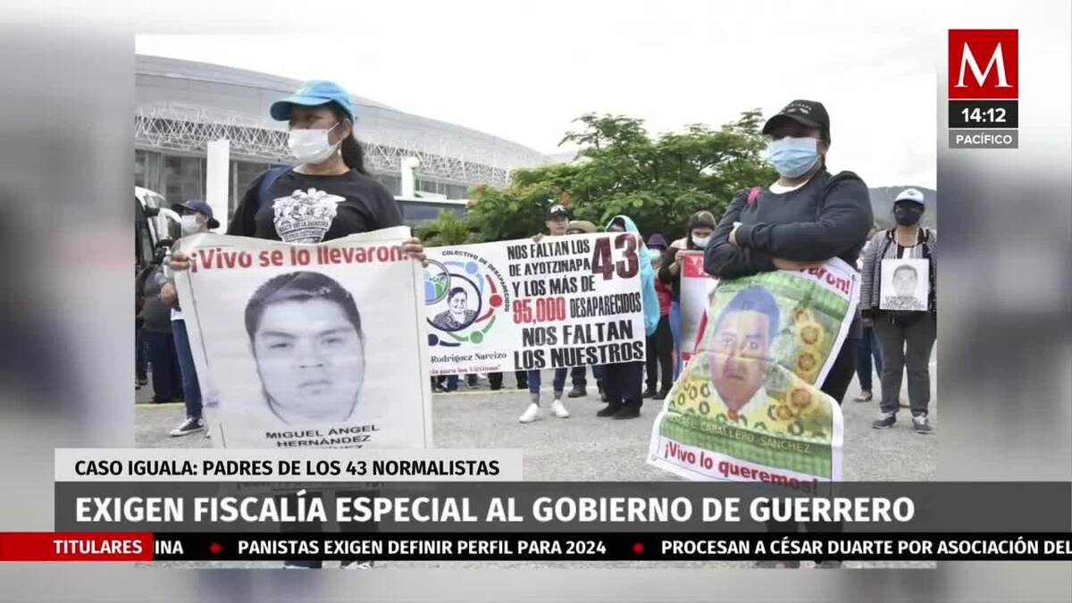 Padres de los 43 normalistas exigen crear una fiscalía especial
