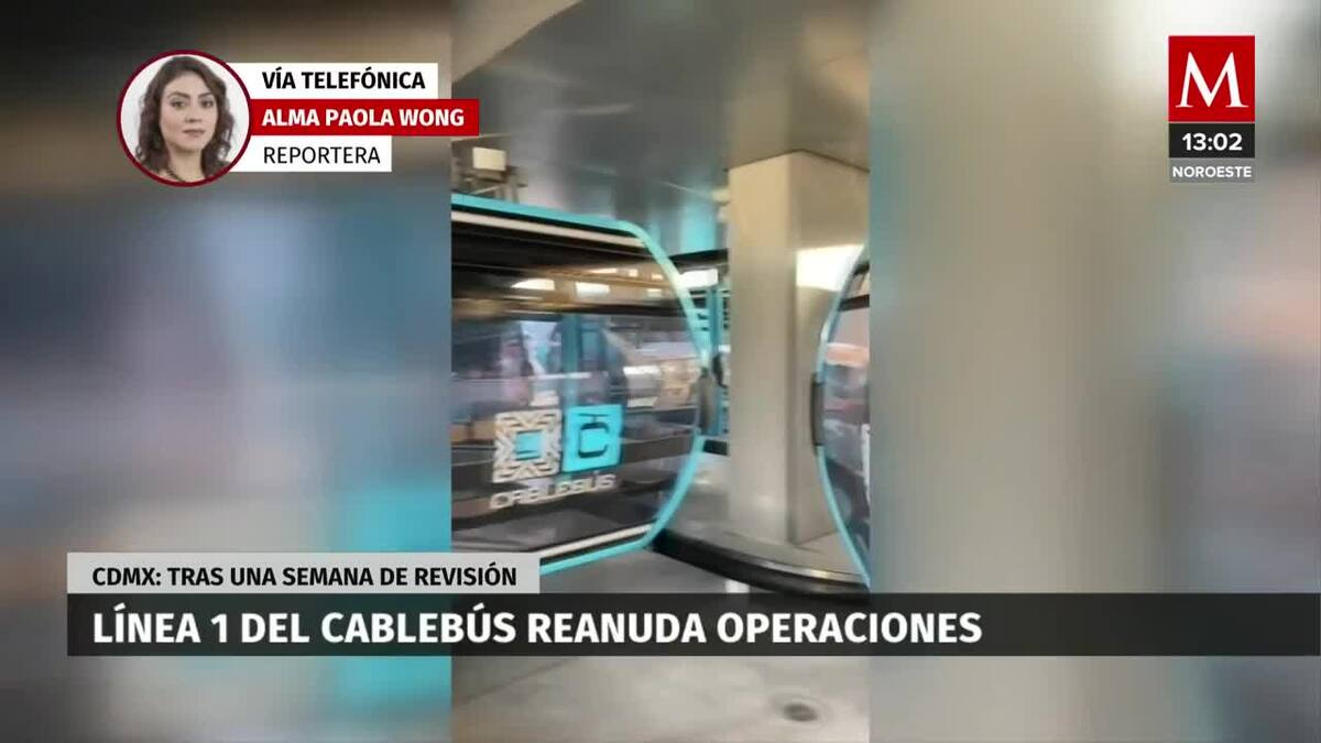 Reanuda operaciones la línea 1 del Cablebús de CdMx