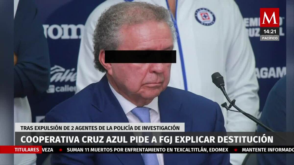 Cooperativa Cruz Azul pide a Fiscalía de CdMx explicar destituciones