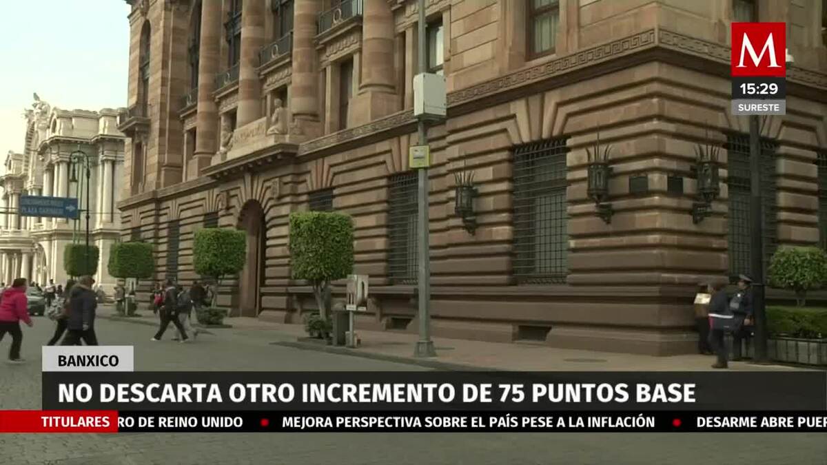 Banxico no descarta alza de 75 puntos base a tasa de interés- Grupo Milenio
