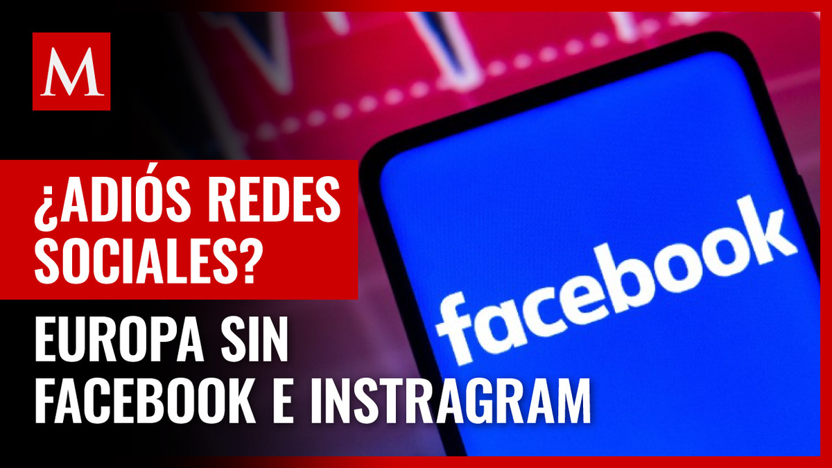Europa podría quedarse sin acceso a Facebook e Instagram