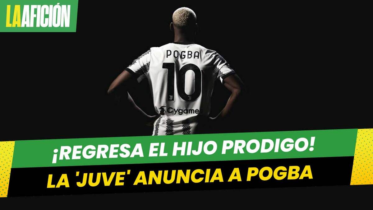Paul Pogba regresa a la Juventus; club hace oficial su fichaje