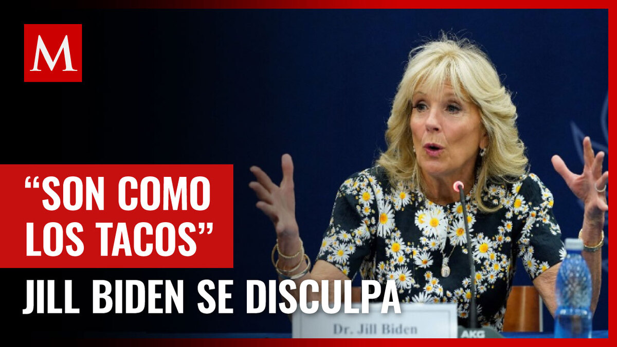 Jill Biden se disculpa por expresión sobre tacos