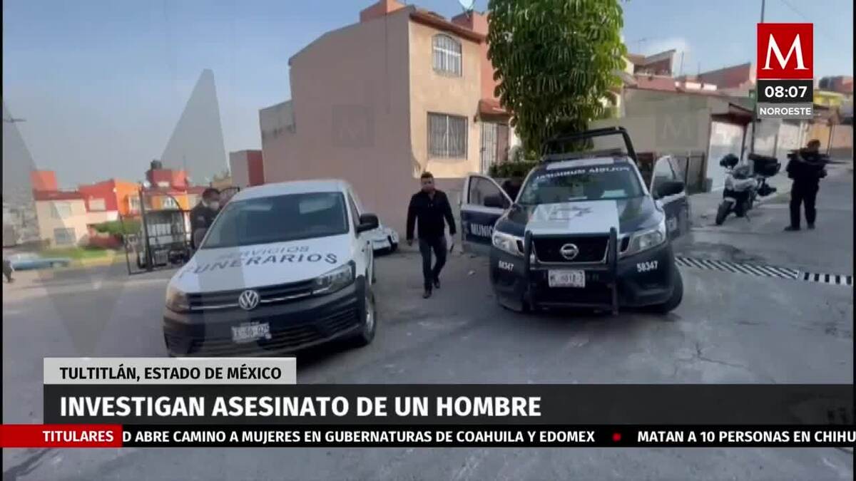 En Tultitlán, Estado de México investigan asesinato de un hombre