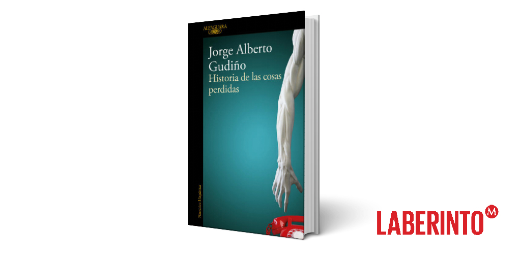 Historia de las cosas perdidas, Jorge Alberto Gudiño
