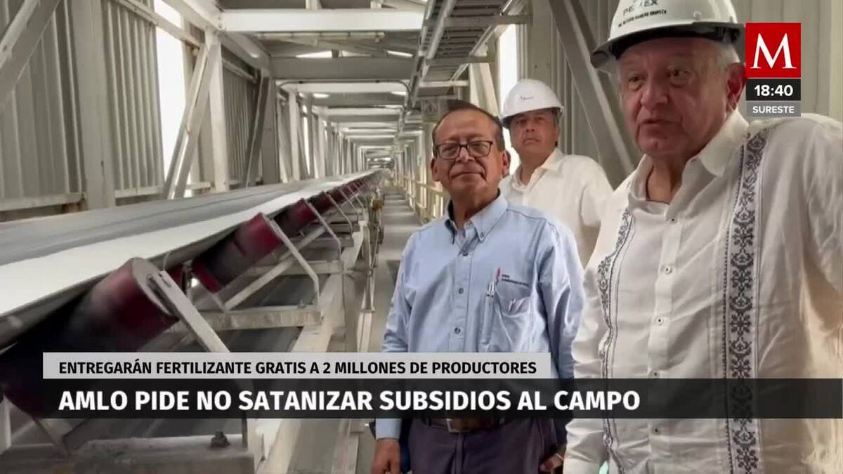 AMLO pide no satanizar subsidios al campo